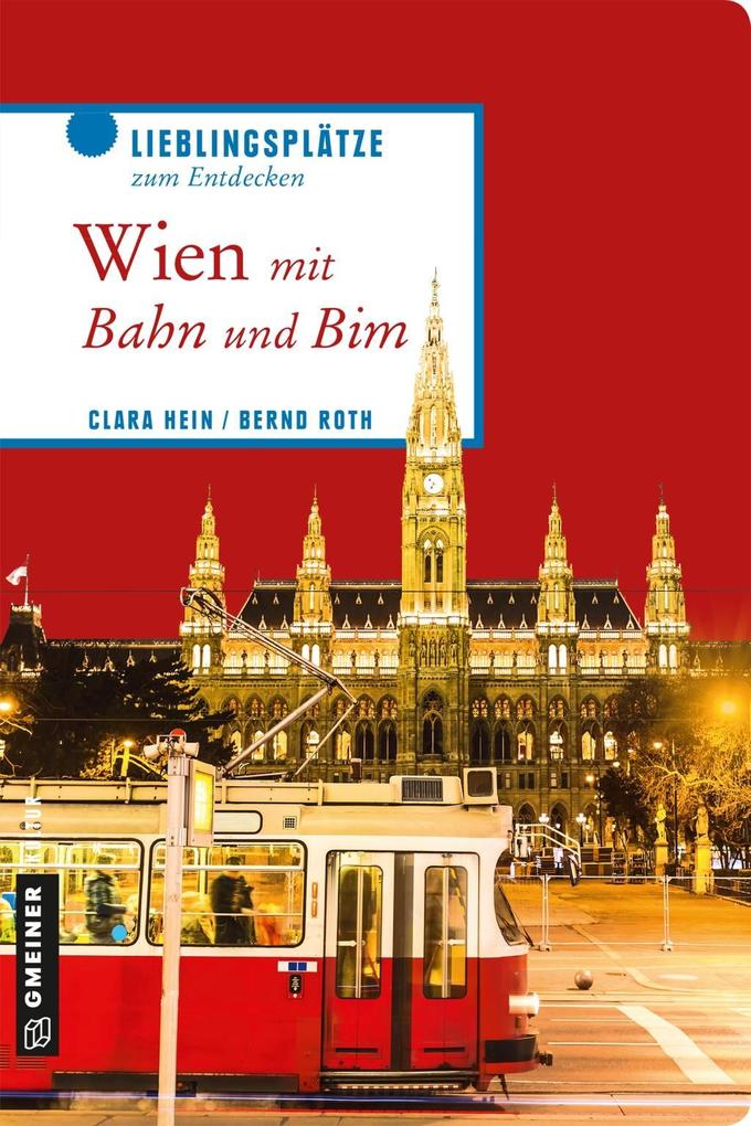 Wien mit Bahn und Bim von Gmeiner-Verlag