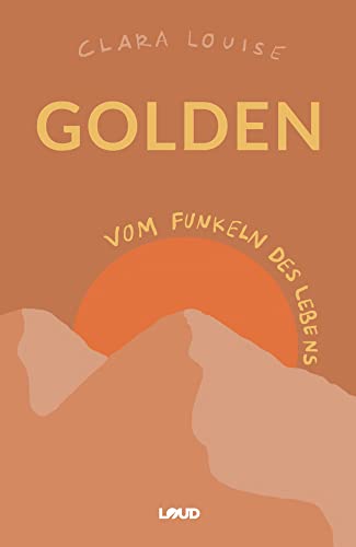 Golden: Vom Funkeln des Lebens von NOVA MD