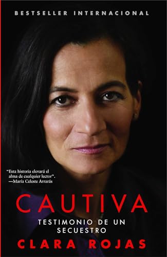Cautiva (Captive): Testimonio De Un Secuestro (Atria Espanol) (Spanish Edition)