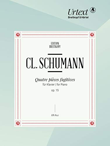 Quatre Pièces Fugitives op. 15 für Klavier - Breitkopf Urtext (EB 8152) von Breitkopf und Härtel