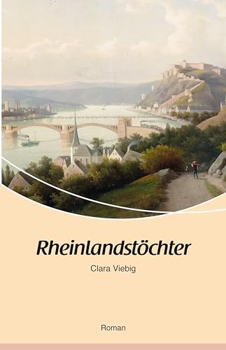 Rheinlandstöchter: Roman von Rhein-Mosel-Verlag
