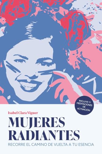 Mujeres Radiantes: Recorre el camino de vuelta a tu esencia von Npq Editores