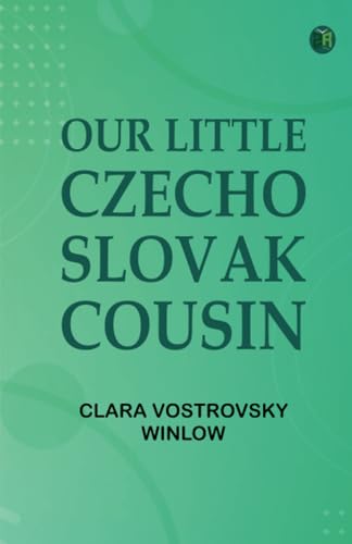Our Little Czecho-Slovak Cousin von Zinc Read