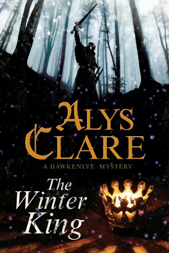 The Winter King: A Hawkenlye 13th Century British Mystery (Hawkenlye Mysteries, Band 15)
