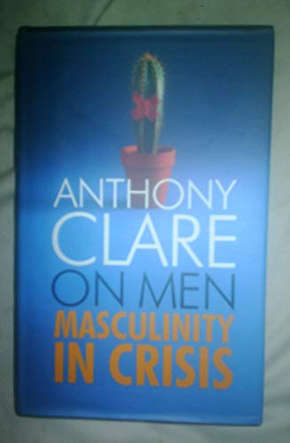 On Men, Masculinity in Crisis
