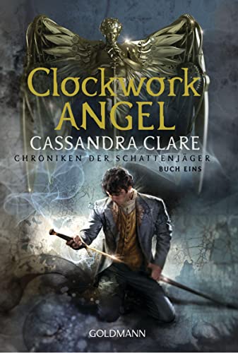 Clockwork Angel: Chroniken der Schattenjäger 1