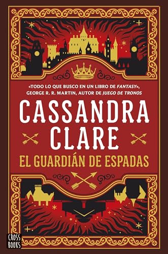 El guardián de espadas (Sword Catcher): Las crónicas de Castelana (Ficción, Band 1) von Crossbooks