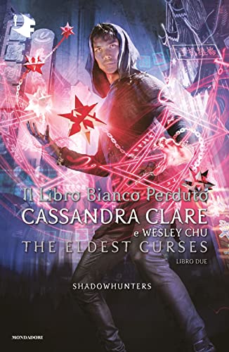 Il libro bianco perduto. Shadowhunters. The eldest curses (Oscar fantastica) von Mondadori
