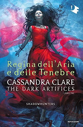 Regina dell'aria e delle tenebre. Dark artifices. Shadowhunters (Oscar fantastica) von Mondadori