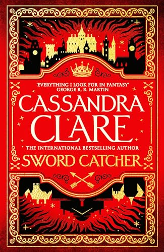 Sword Catcher: Discover the instant Sunday Times bestseller from the author of The Shadowhunter Chronicles (The Chronicles of Castellane, 1)