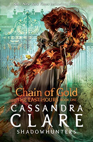 The Last Hours 1: Chain of Gold von Walker Books Ltd.