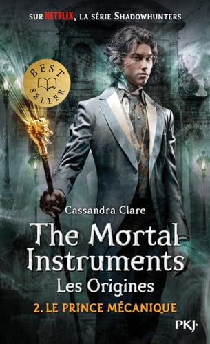 The Mortal Instruments, les Origines - tome 2 Le prince mécanique (2)