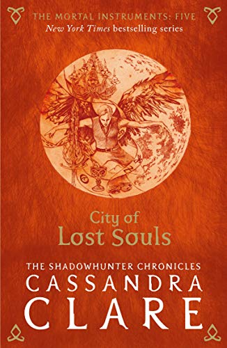 The Mortal Instruments 05. City of Lost Souls The Mortal Instruments 05. City of Lost Souls