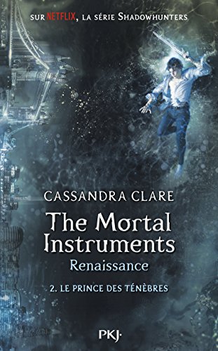 The Mortal Instruments - Renaissance - tome 2 Le prince des ténèbres (2)