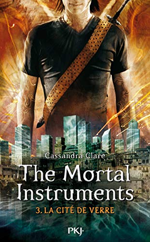 The Mortal Instruments - tome 3 La cité de verre (3)
