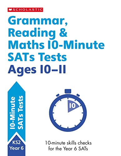 Quick test grammar, reading and maths activities for children ages 10-11 (Year 6). Perfect for Home Learning. (10 Minute SATs Tests)