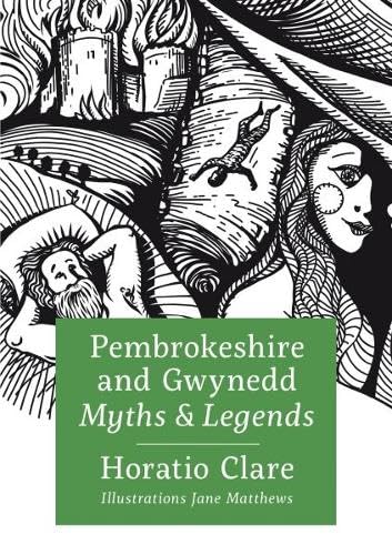 Pembrokeshire and Gwynedd Myths and Legends von Graffeg Limited