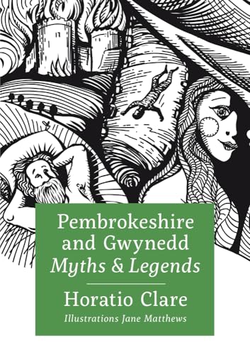 Myths and Legends: Pembrokeshire and Gwynedd