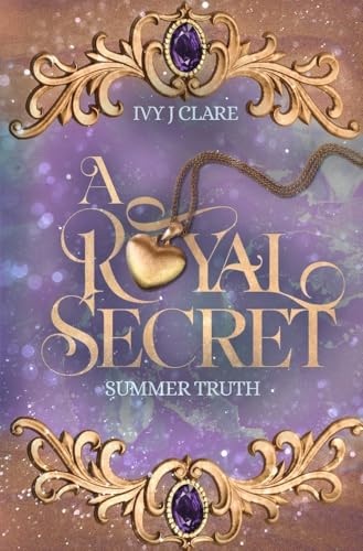 A Royal Secret: Summer Truth (A Royal Secret 2) (Secrets of a Crown) von tolino media