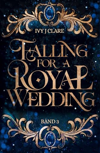 Falling for a Royal Wedding: (Falling for a Royal 3) (Secrets of a Crown) von tolino media