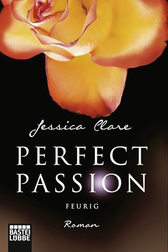 Perfect Passion - Feurig: Roman (Perfect Passion - Billionaire Boys Club, Band 4)