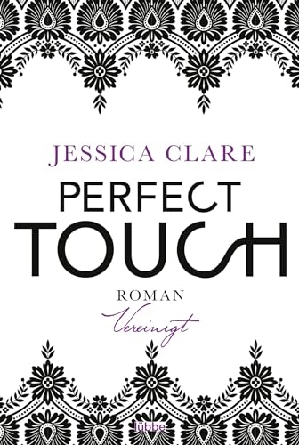 Perfect Touch - Vereinigt: Roman (Billionaires and Bridesmaids, Band 5)
