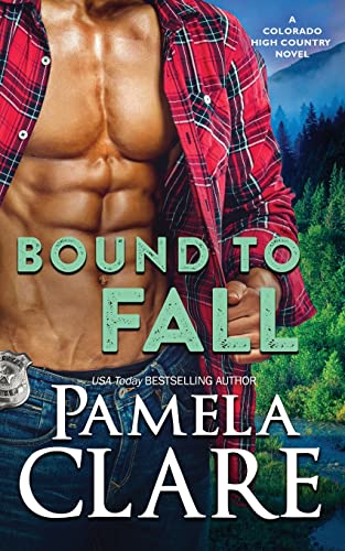 Bound to Fall: A Colorado High Country Novel (Colorado High County, Band 10)