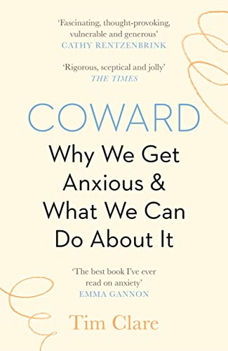 Coward: Why We Get Anxious & What We Can Do About It von Canongate Books