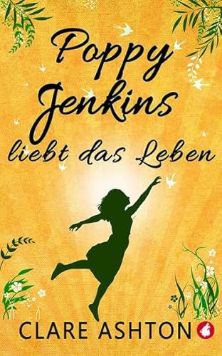 Poppy Jenkins liebt das Leben