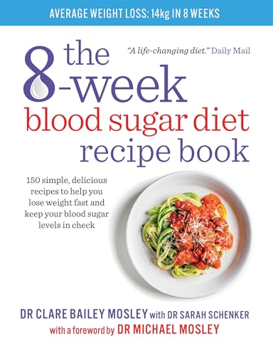 The 8-Week Blood Sugar Diet Recipe Book: 150 simple, delicious recipes to help you lose weight fast and keep your blood sugar levels in check von imusti