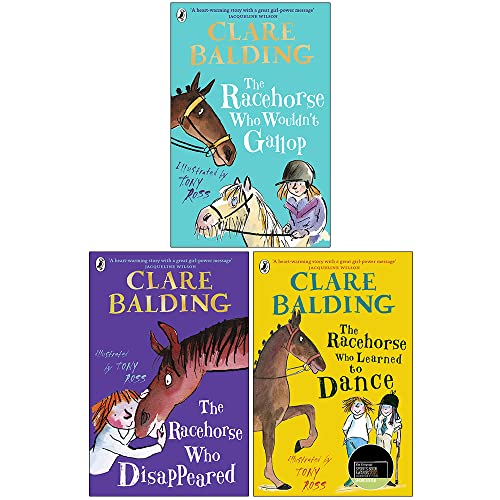 Clare Balding Charlie Bass Collection 3 Books Set (The The Racehorse Who Wouldn't Gallop, The The Racehorse Who Disappeared, The Racehorse Who Learned to Dance)
