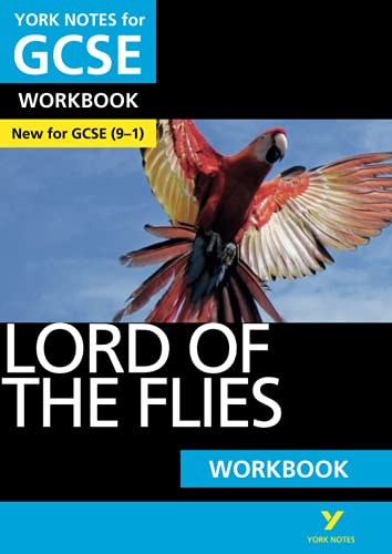 Lord of the Flies: York Notes for GCSE (9-1) Workbook: - the ideal way to catch up, test your knowledge and feel ready for 2022 and 2023 assessments and exams Lord of the Flies: York Notes for GCSE (9-1) Workbook: - the ideal way to catch up, test your knowledge and feel ready for 2022 and 2023 assessments and exams