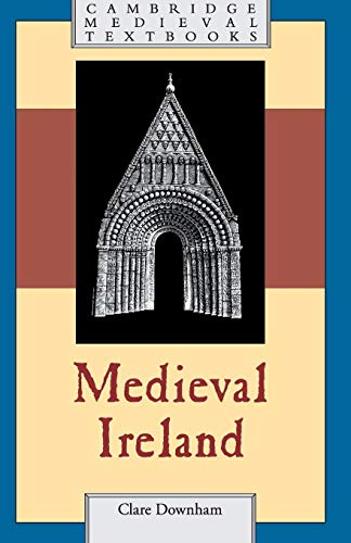 Medieval Ireland (Cambridge Medieval Textbooks)