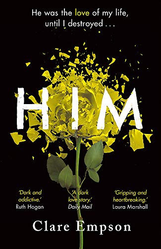 Him: A dark and gripping love story with a heartbreaking and shocking ending