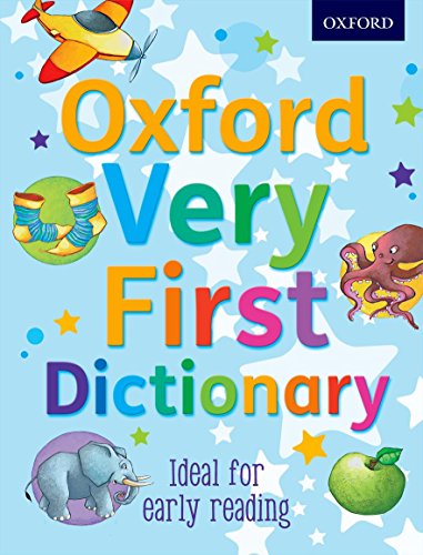Oxford Very First Dictionary (Oxford First Dictionary) von Oxford University Press