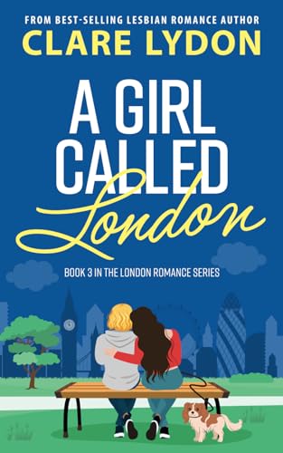 A Girl Called London (London Romance Series, Band 3) von Custard Books