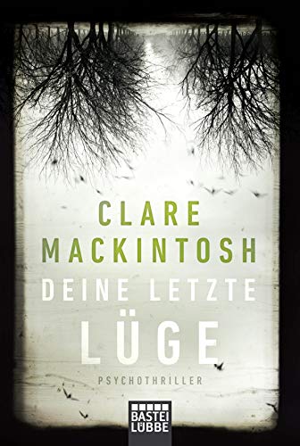 Deine letzte Lüge: Psychothriller Deine letzte Lüge: Psychothriller