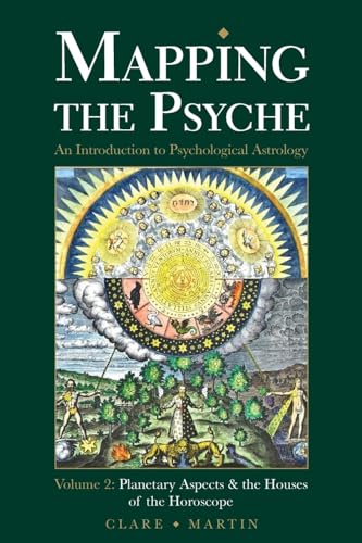 Mapping the Psyche Volume 2: Planetary Aspects & the Houses of the Horoscope von Wessex Astrologer