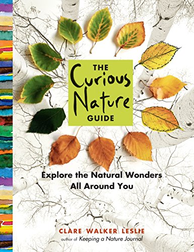 The Curious Nature Guide: Explore the Natural Wonders All Around You von Storey Publishing