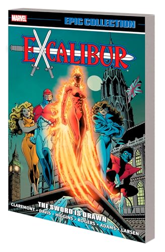 Excalibur Epic Collection: The Sword Is Drawn (Excalibur Epic Collection, 1) von Marvel