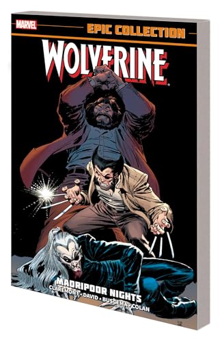 Wolverine Epic Collection: Madripoor Nights Wolverine Epic Collection: Madripoor Nights
