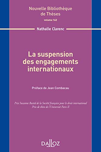 La suspension des engagements internationaux - Volume 162