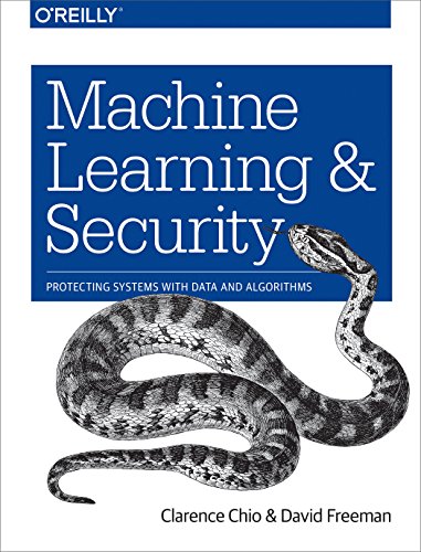 Machine Learning and Security: Protecting Systems With Data and Algorithms von O'Reilly Media