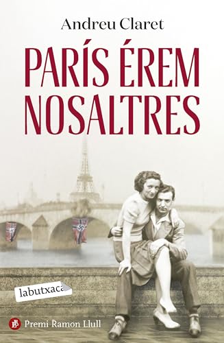 París érem nosaltres: Premi Ramon Llull 2023 (Narrativa)