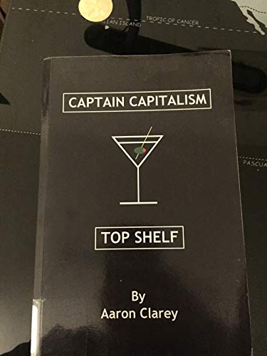 The Best of Captain Capitalism: Top Shelf von CreateSpace Independent Publishing Platform
