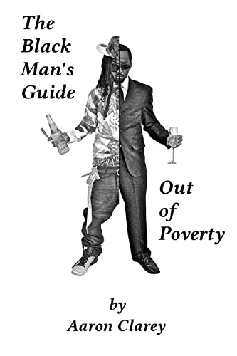 The Black Man's Guide Out of Poverty: For Black Men Who Demand Better von Createspace Independent Publishing Platform
