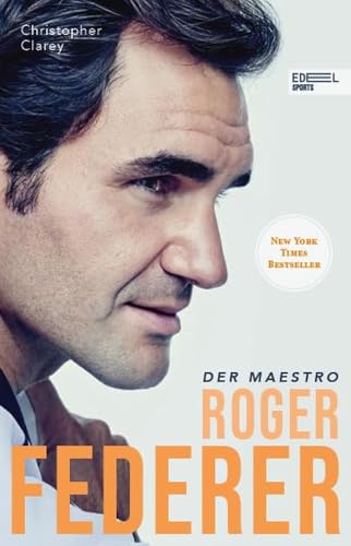 Roger Federer – Der Maestro: Die Biografie (New York Times Bestseller) von Edel Sports