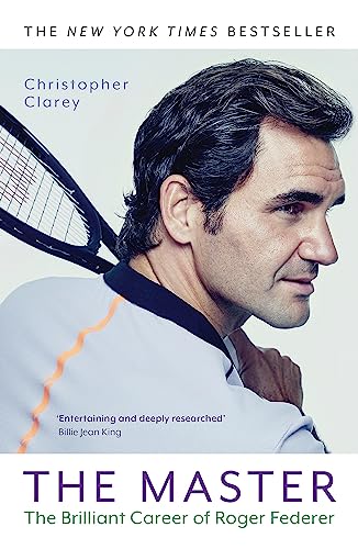 The Master: The Brilliant Career of Roger Federer von Hodder And Stoughton Ltd.