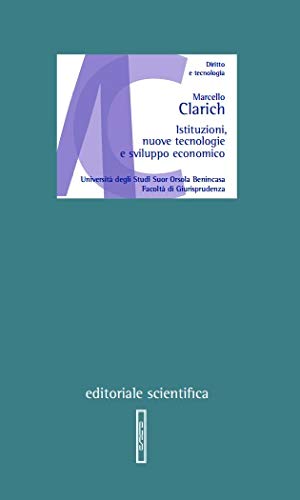 Istituzioni, nuove tecnologie e sviluppo economico (Lezioni magistrali) von Editoriale Scientifica