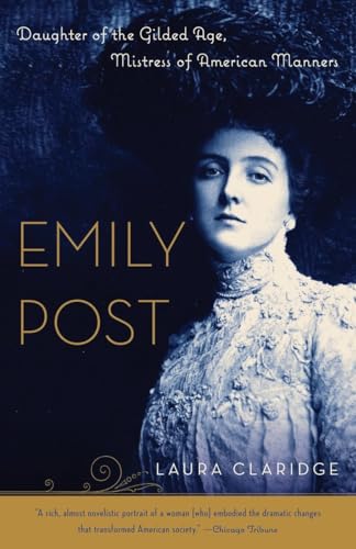Emily Post: Daughter of the Gilded Age, Mistress of American Manners